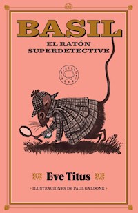 Basil, el ratón superdetective - Eve Titus - ebook