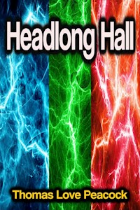 Headlong Hall - Thomas Love Peacock - ebook
