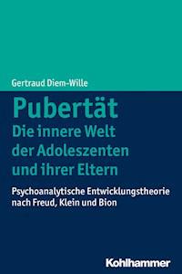 Pubertät - Die innere Welt der Adoleszenten und ihrer Eltern - Gertraud Diem-Wille - ebook