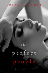 The Perfect People (A Jessie Hunt Psychological Suspense Thriller—Book Twenty-Seven) - Blake Pierce - ebook