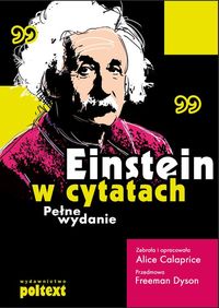 Einstein w cytatach Pełne wydanie - Alice Calaprice - książka