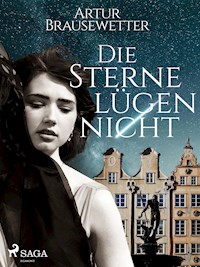 Die Sterne lügen nicht - Artur Brausewetter - ebook