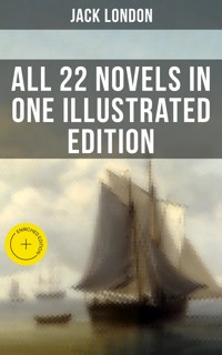 Jack London: All 22 Novels in One Illustrated Edition - Jack London - ebook