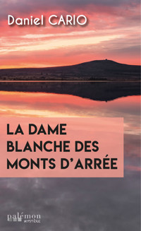 La dame blanche des monts d'Arrée - Daniel Cario - ebook