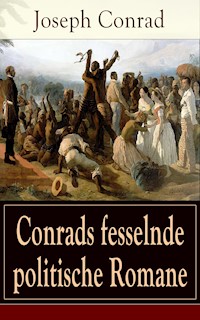 Conrads fesselnde politische Romane - Conrad Joseph - ebook