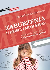 Zaburzenia u dzieci i młodzieży - Schulte-Markwort Michael - ebook + książka
