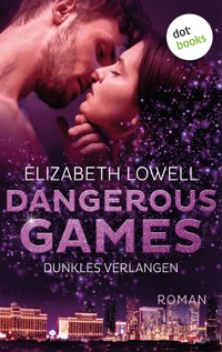 Dangerous Games - Dunkles Verlangen - Elizabeth Lowell - ebook