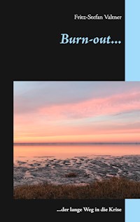 Burn- out... - Fritz-Stefan Valtner - ebook