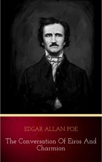 The Conversation of Eiros and Charmion - Edgar Allan Poe - ebook