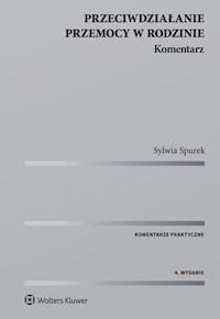 Przeciwdziałanie przemocy w rodzinie Komentarz - Sylwia Spurek - książka