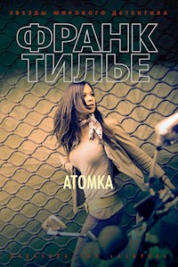 Атомка - Франк Тилье - ebook