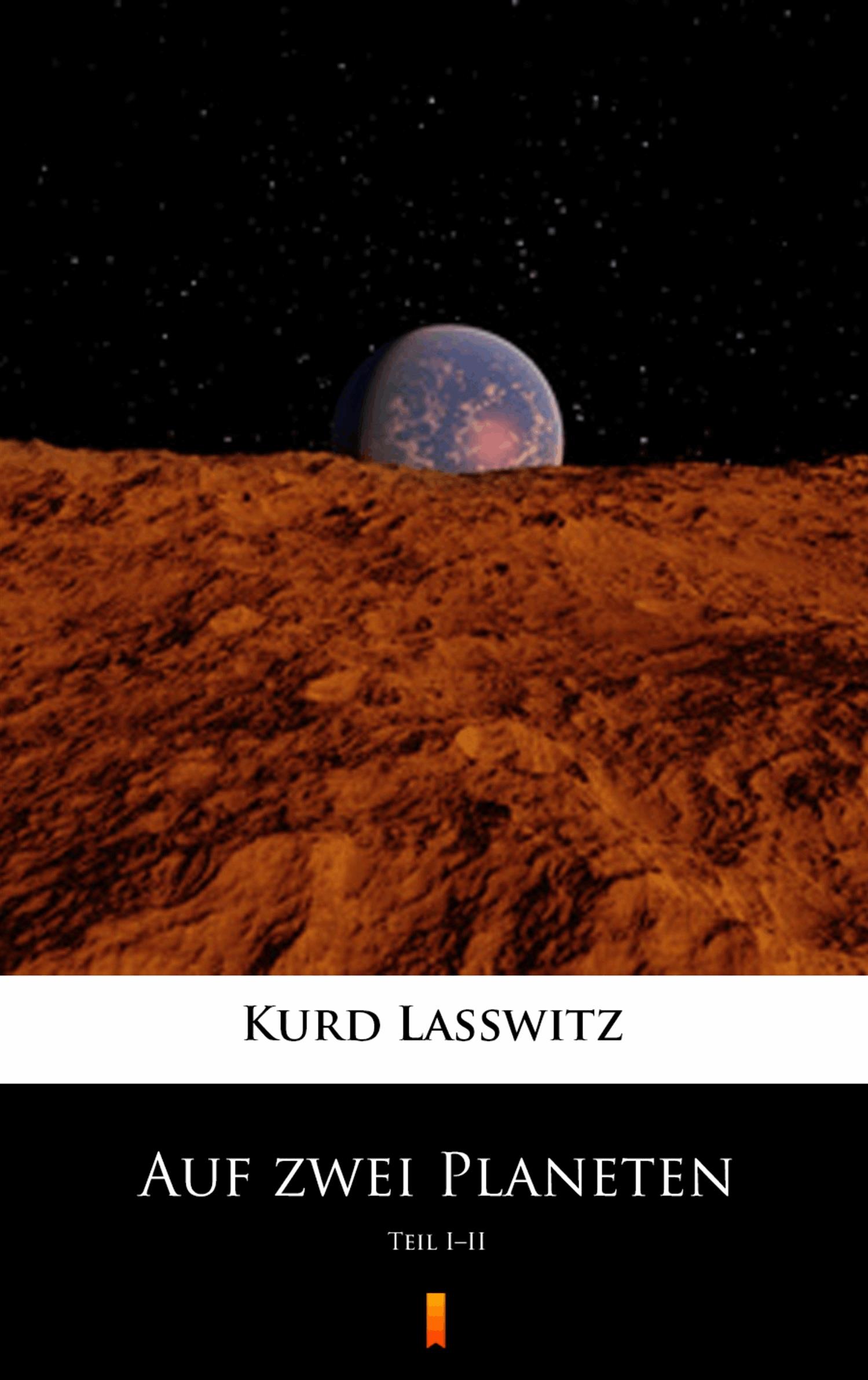 Auf zwei Planeten. Teil I–II