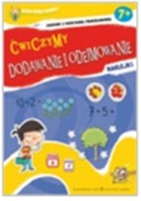 Wiem coraz więcej Ćwiczymy dodawanie i odejmowanie - Aniela Cholewińska-Szkolik - książka
