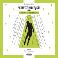 Prawdziwe życie. Pamięć operacyjna - Maiwenn Alix - audiobook