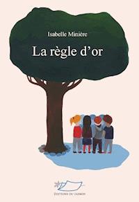 La règle d'or - Isabelle Minière - ebook