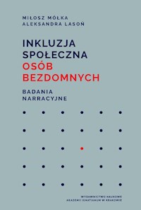 Inkluzja społeczna osób bezdomnych - Mółka Miłosz, Lasoń Aleksandra - książka