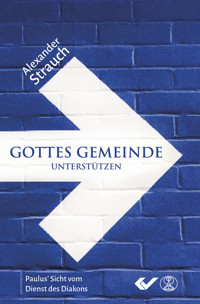 Gottes Gemeinde unterstützen - Alexander Strauch - ebook