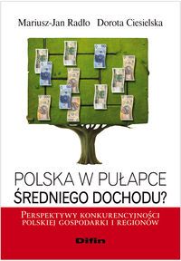 Polska w pułapce średniego dochodu? - Radło Mariusz-Jan, Ciesielska-Maciągowska Dorota - książka