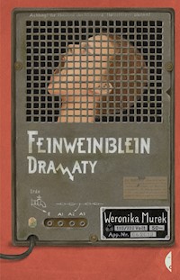 Feinweinblein. Dramaty - Weronika Murek - ebook