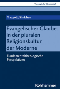 Evangelischer Glaube in der pluralen Religionskultur der Moderne - Traugott Jähnichen - ebook
