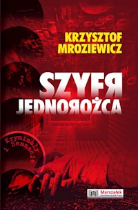 Szyfr jednorożca - Krzysztof Mroziewicz - książka