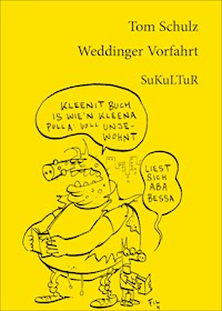 Weddinger Vorfahrt - Tom Schulz - ebook