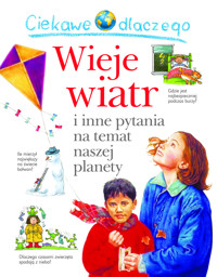 Ciekawe dlaczego wieje wiatr - Anita Ganeri - książka