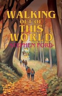 Walking out of this World - Stephen Ford - ebook