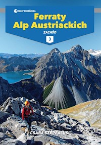Ferraty Alp Austriackich Tom 3 Zachód - Szepfalusi Csaba - książka