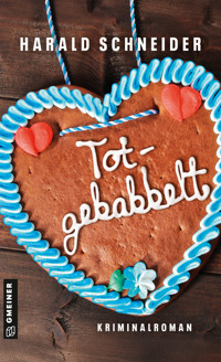 Totgebabbelt - Harald Schneider - ebook