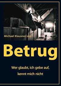 Betrug - Michael Klausner sen - ebook