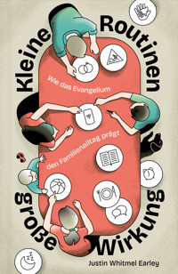 Kleine Routinen – große Wirkung - Justin Whitmel Earley - ebook