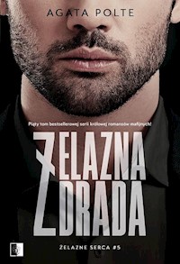 Żelazna zdrada - Agata Polte - ebook + audiobook