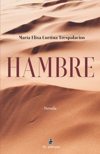 Hambre - María Elisa Cortina Trespalacios - ebook