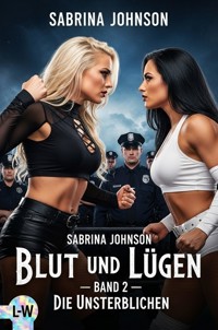 Blut und Lügen - Buch 2 - Die Unsterblichen - Sabrina Johnson - ebook