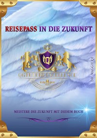 Reisepass in die Zukunft - Maggie Qi - ebook
