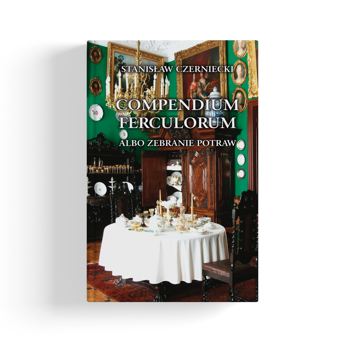 Compendium Ferculorum - Stanisław Czarniecki - książka