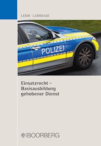 Einsatzrecht - Basisausbildung gehobener Dienst - Patrick Lerm - ebook
