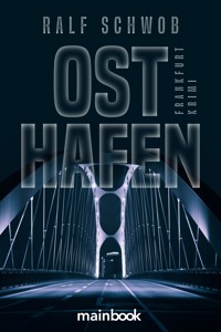 Osthafen - Ralf Schwob - ebook