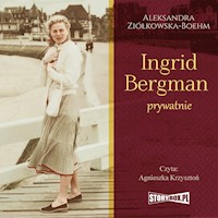 Ingrid Bergman prywatnie - Aleksandra Ziółkowska-Boehm - audiobook