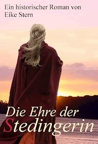 Die Ehre der Stedingerin - Eike Stern - ebook