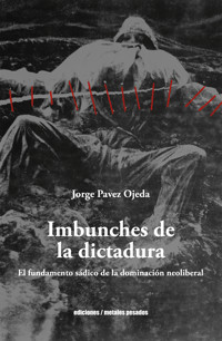 Imbunches de la dictadura - Jorge Pavez Ojeda - ebook