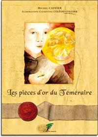 Les pièces d'or du Téméraire - Caffier Michel - ebook