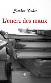 L’encre des maux - Sandra Duhot - ebook