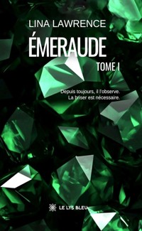 Émeraude - Tome 1 - Lina Lawrence - ebook