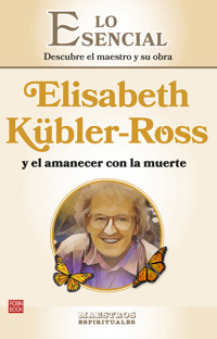 Elisabeth Kübler- Ross y el amanecer con la muerte - Einar Nord - ebook