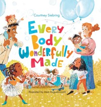 Every Body Wonderfully Made - Courtney Siebring - ebook