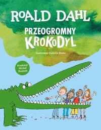 Przeogromny krokodyl - Dahl Roald - książka