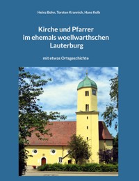 Kirche und Pfarrer im ehemals woellwarthschen Lauterburg - Heinz Bohn - ebook