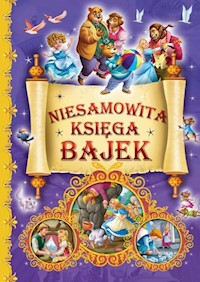 Niesamowita księga bajek -  - książka
